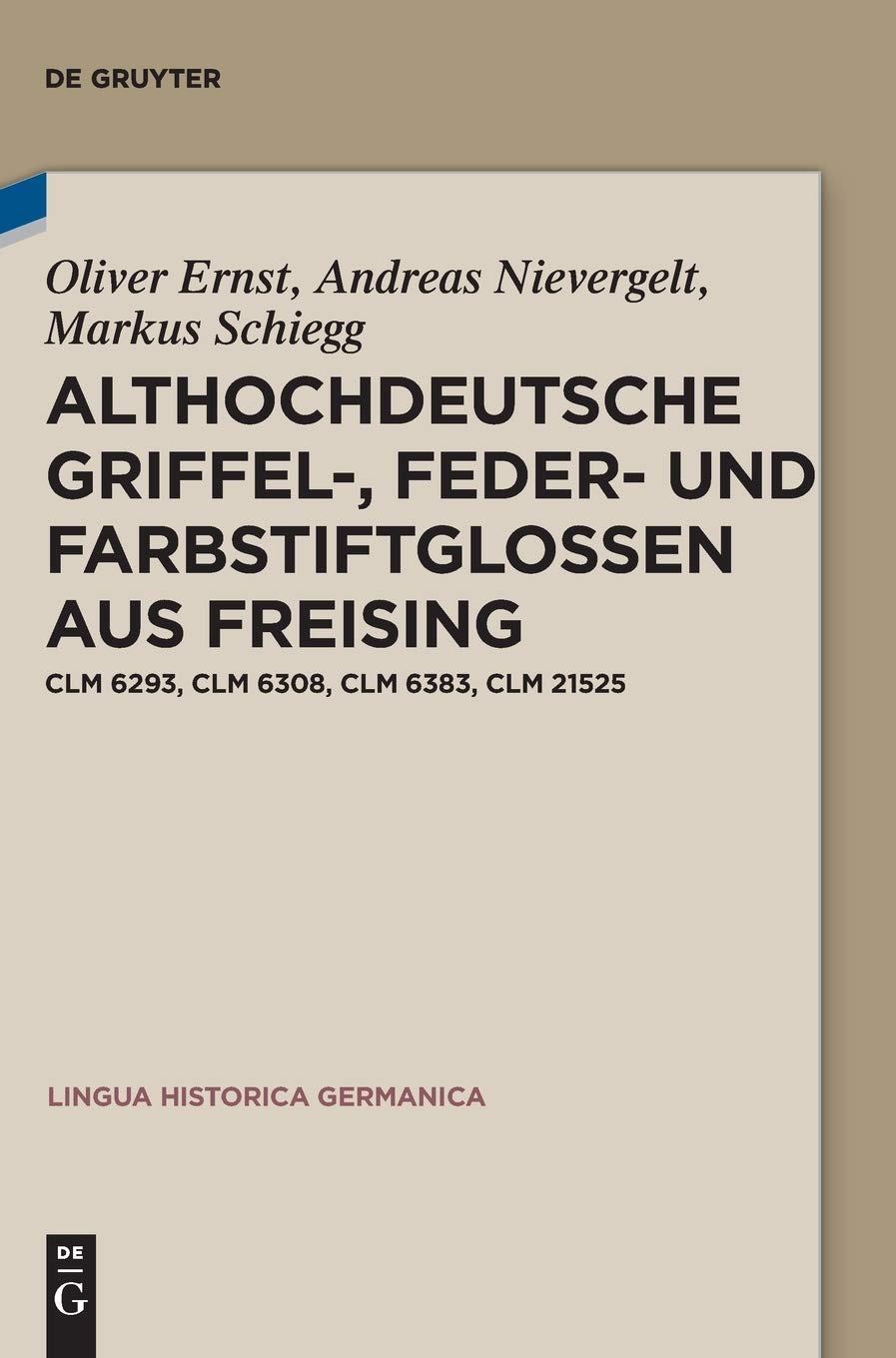 Althochdeutsche Griffel-, Feder- und Farbstiftglossen aus Freising