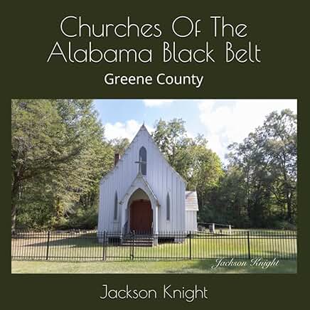 Churches of the Alabama Black Belt: Greene County