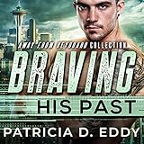  Braving His Past