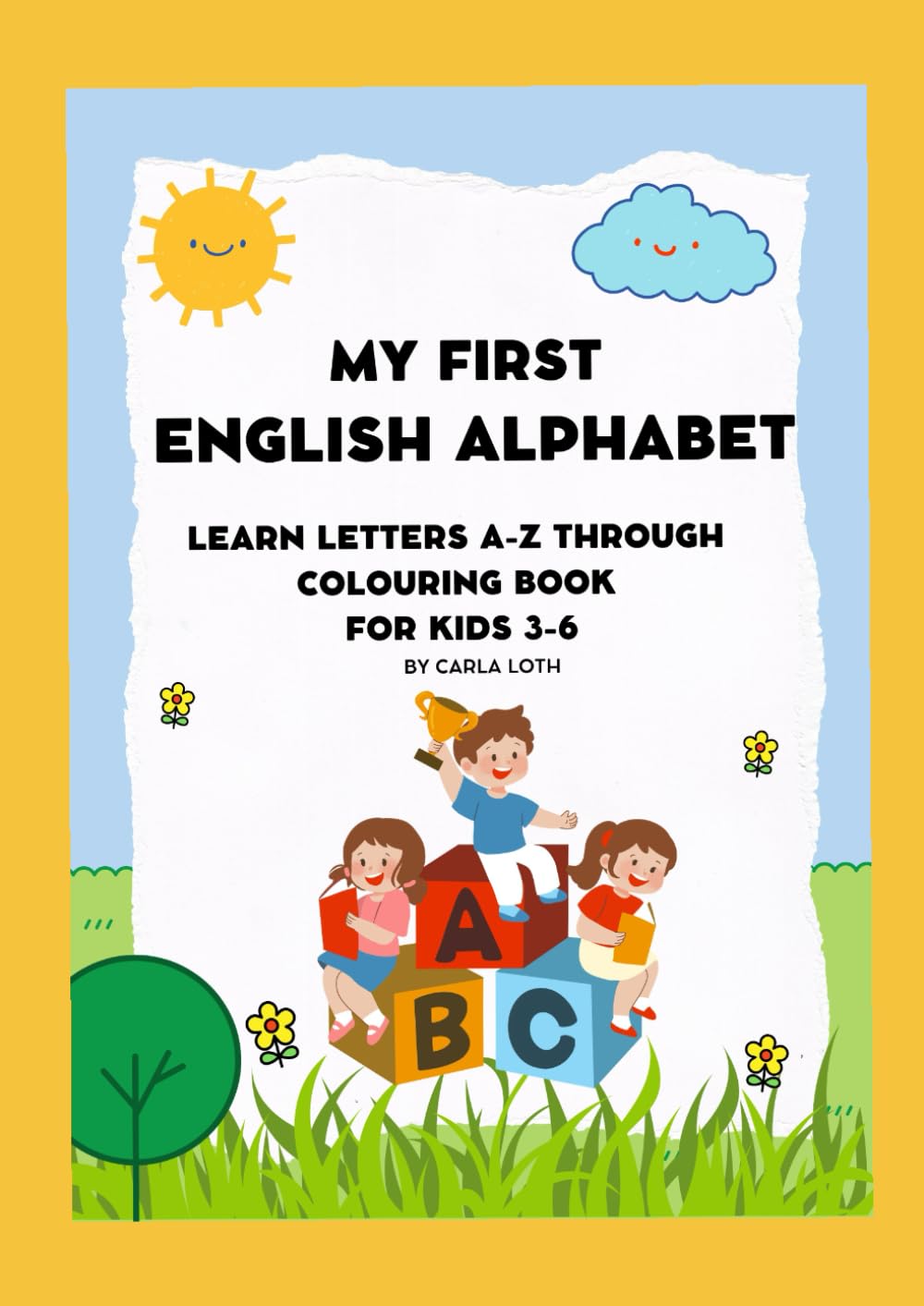 My First English Alphabet: Learn Letters A–Z Through Coloring – Coloring Book for Kids Ages 3–6