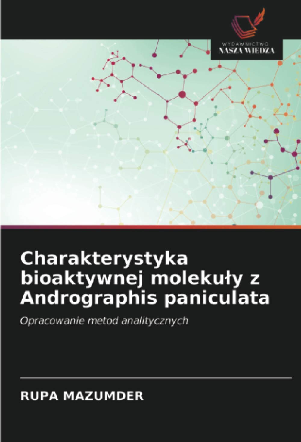 Charakterystyka bioaktywnej molekuły z Andrographis paniculata: Opracowanie metod analitycznych
