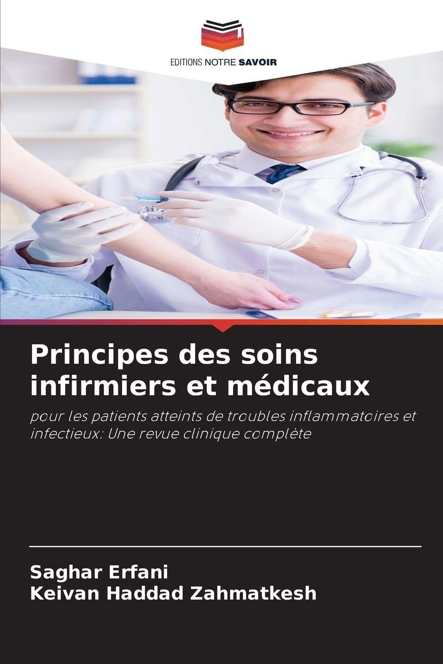 Principes des soins infirmiers et médicaux: pour les patients atteints de troubles inflammatoires et infectieux: Une revue clinique complète