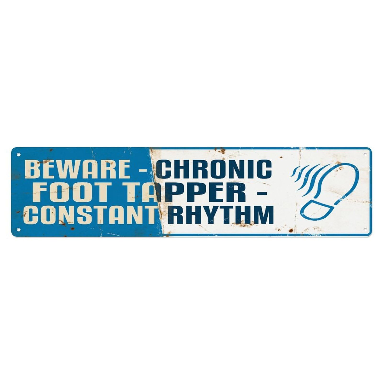 Metal Tin Sign Vintage Funny Beware Chronic Foot Tapper Warning