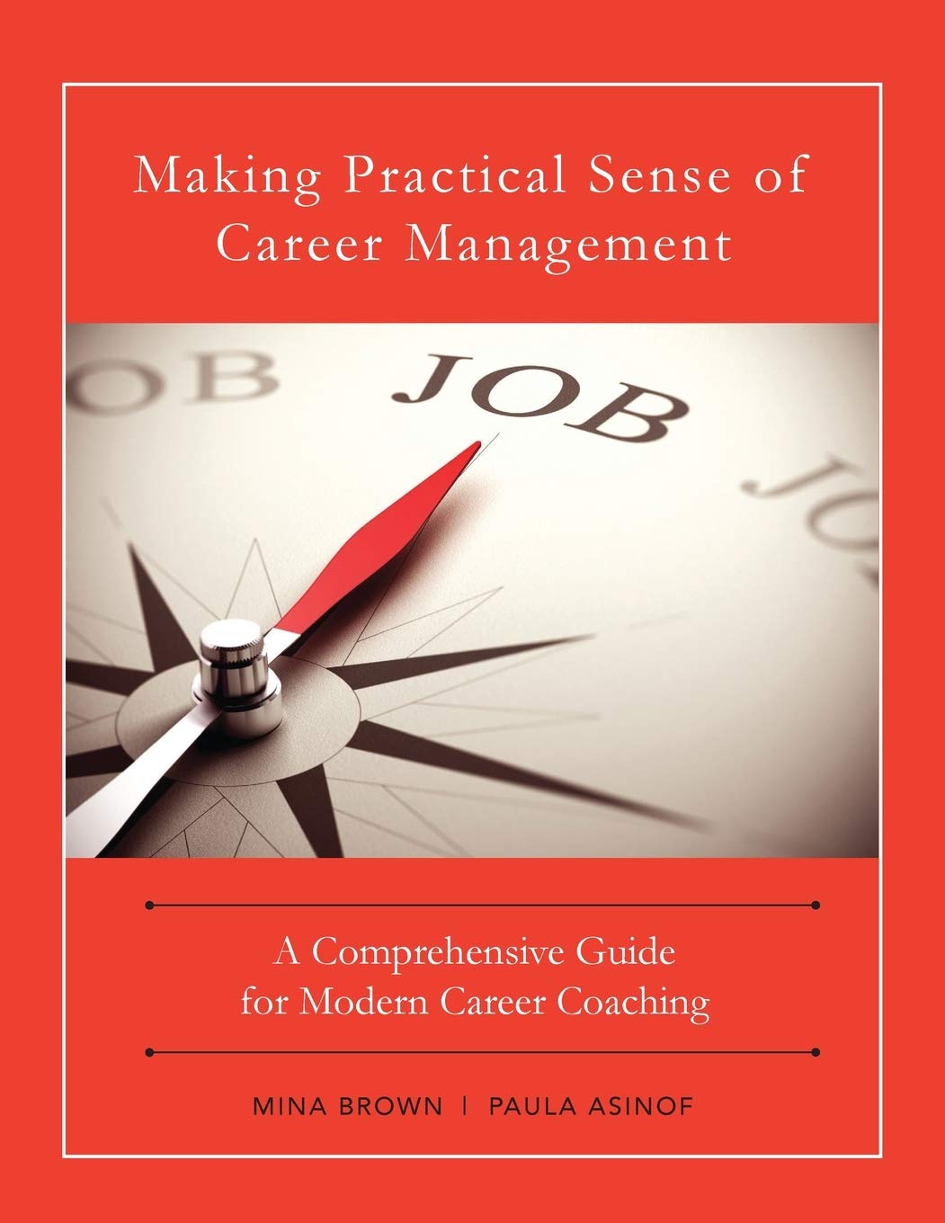 Making Practical Sense of Career Management: A Comprehensive Guide for Modern Career Coaching