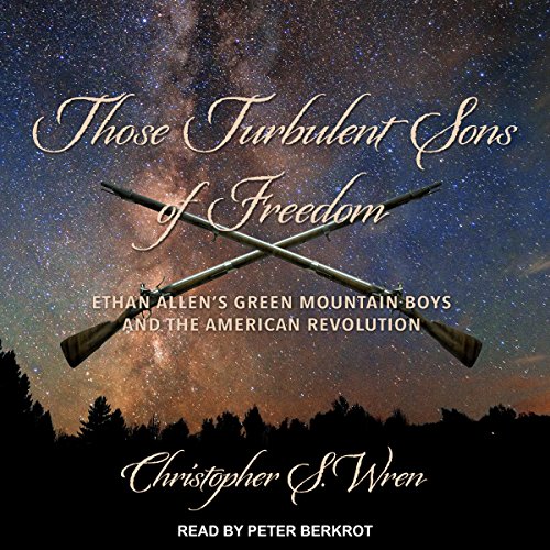 Those Turbulent Sons of Freedom: Et…