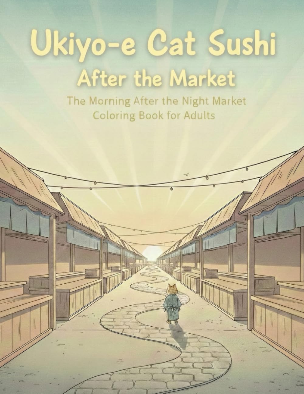 Ukiyo-e Cat Sushi: After the Market: The Morning After the Night Market – A Peaceful Ukiyo-e Coloring Book for Adults
