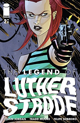 Cover of The Legend of Luther Strode #2 (of 6) (The Strange Talent of Luther Strode)