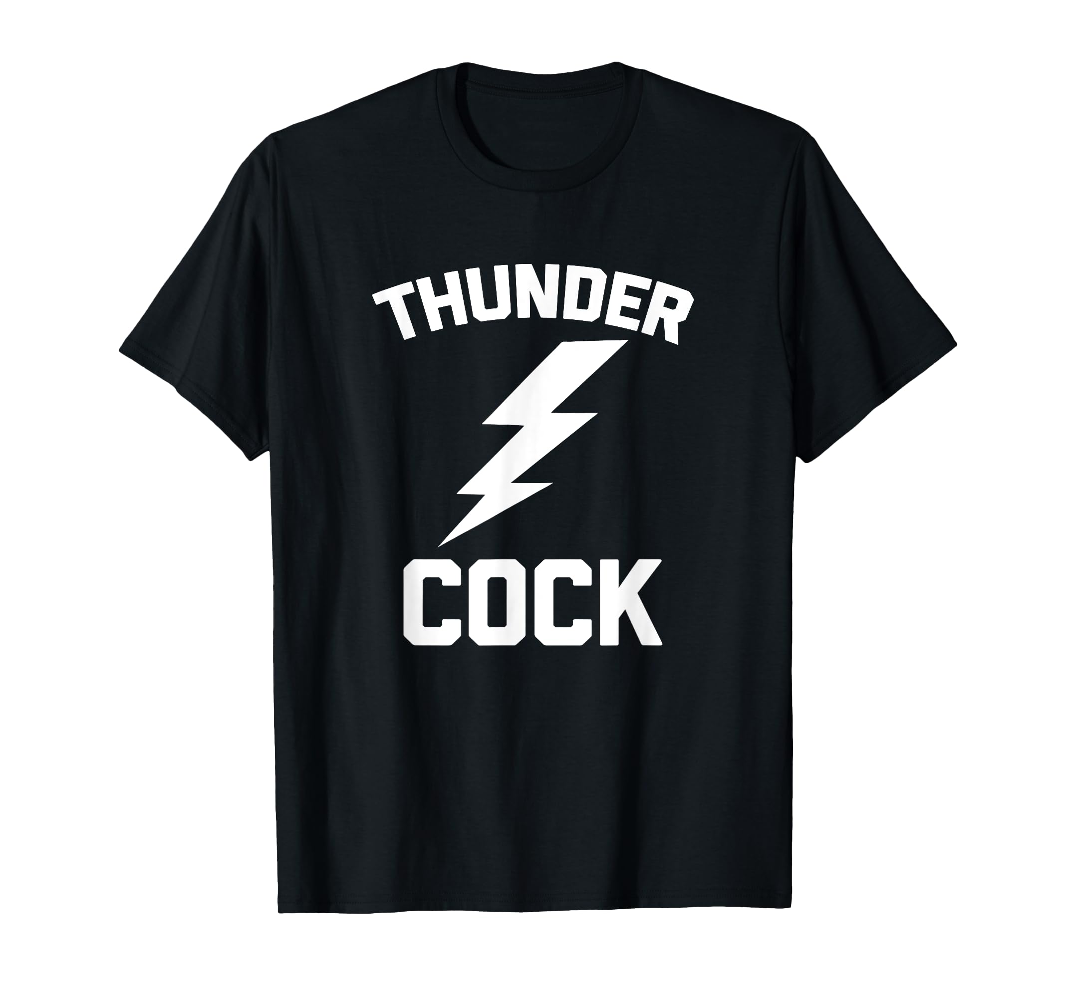 Thunder Cock T-Shirt funny saying cool funny shirt for men T-Shirt