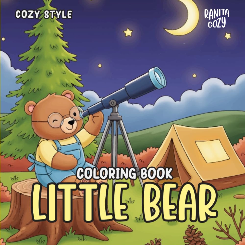 Dody Bear: A Cute and Cozy Coloring Book for Kids, Teens & Adults Featuring Adorable Bear Characters: (Stress Relief and Relaxation)