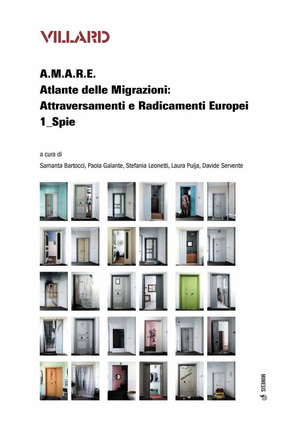 Villard. A.M.A.R.E. Atlante Delle Migrazioni: Attraversamenti E Radicamenti Europei. Spie (Vol. 1) - 4