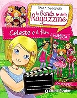 La Banda delle Ragazzine. Celeste e il film magico 880978166X Book Cover