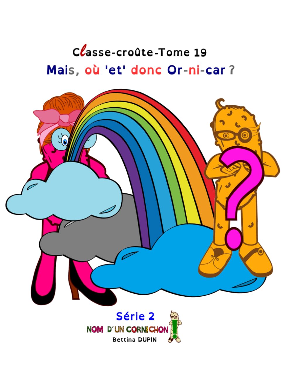 Mais, où "et" donc Or-ni-car ? (Classe-croûte)