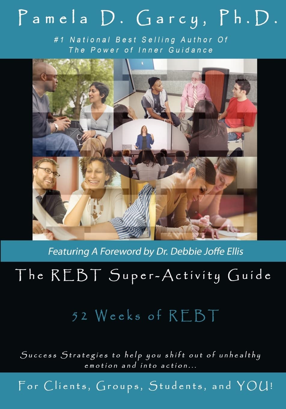 The REBT Super-Activity Guide: 52 Weeks of REBT For Clients, Groups, Students, and YOU! Paperback – November 19, 2009