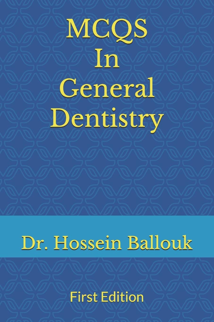MCQs In General Dentistry: To Prepare For Prometric Exam
