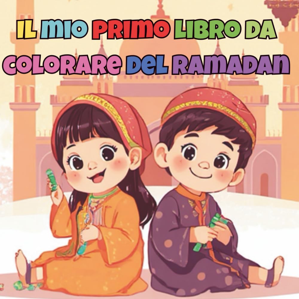 Il mio primo libro da colorare del Ramadan.: 101 pagine di disegni semplici per bambini piccoli e in età prescolare. Edizione Jumbo per imparare e divertirsi.