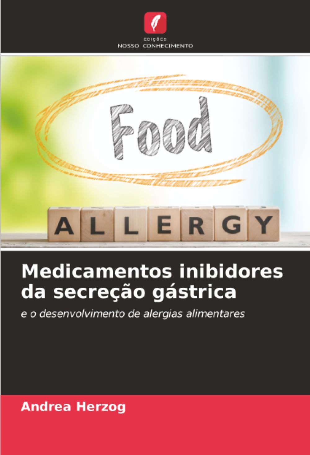 Medicamentos inibidores da secreção gástrica: e o desenvolvimento de alergias alimentares