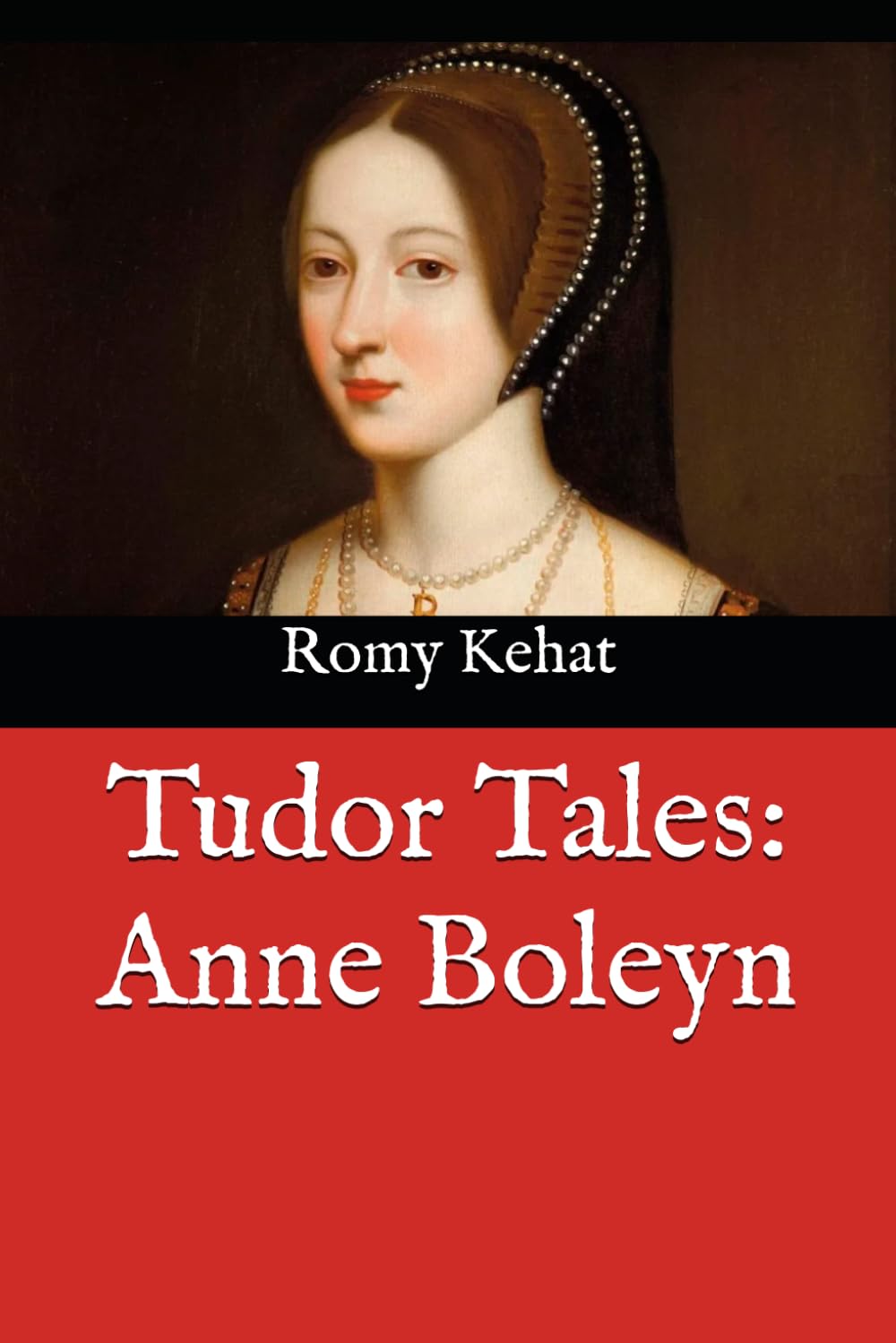 Tudor Tales: Anne Boleyn