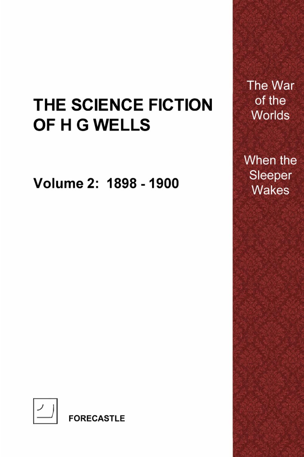 The Science Fiction of H G Wells volume 2