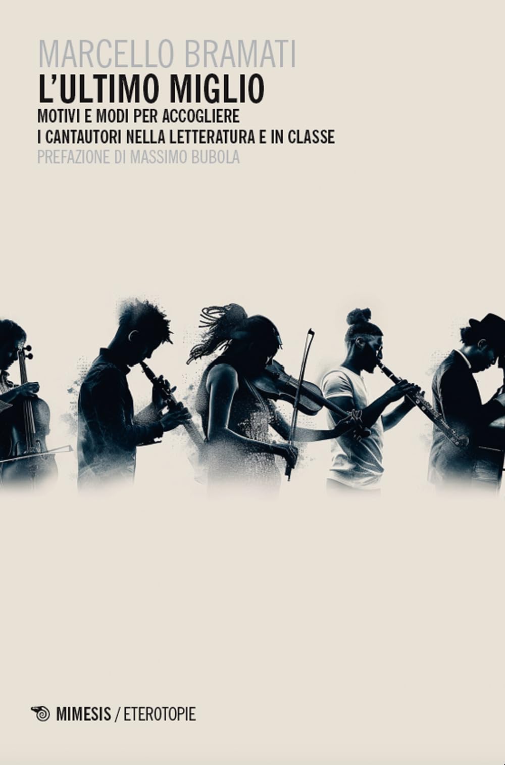 L'ultimo Miglio. Motivi E Modi Per Accogliere I Cantautori Nella Letteratura E In Classe - 4