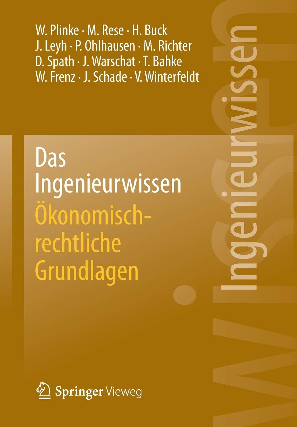 Das Ingenieurwissen: Ökonomisch-Rechtliche Grundlagen