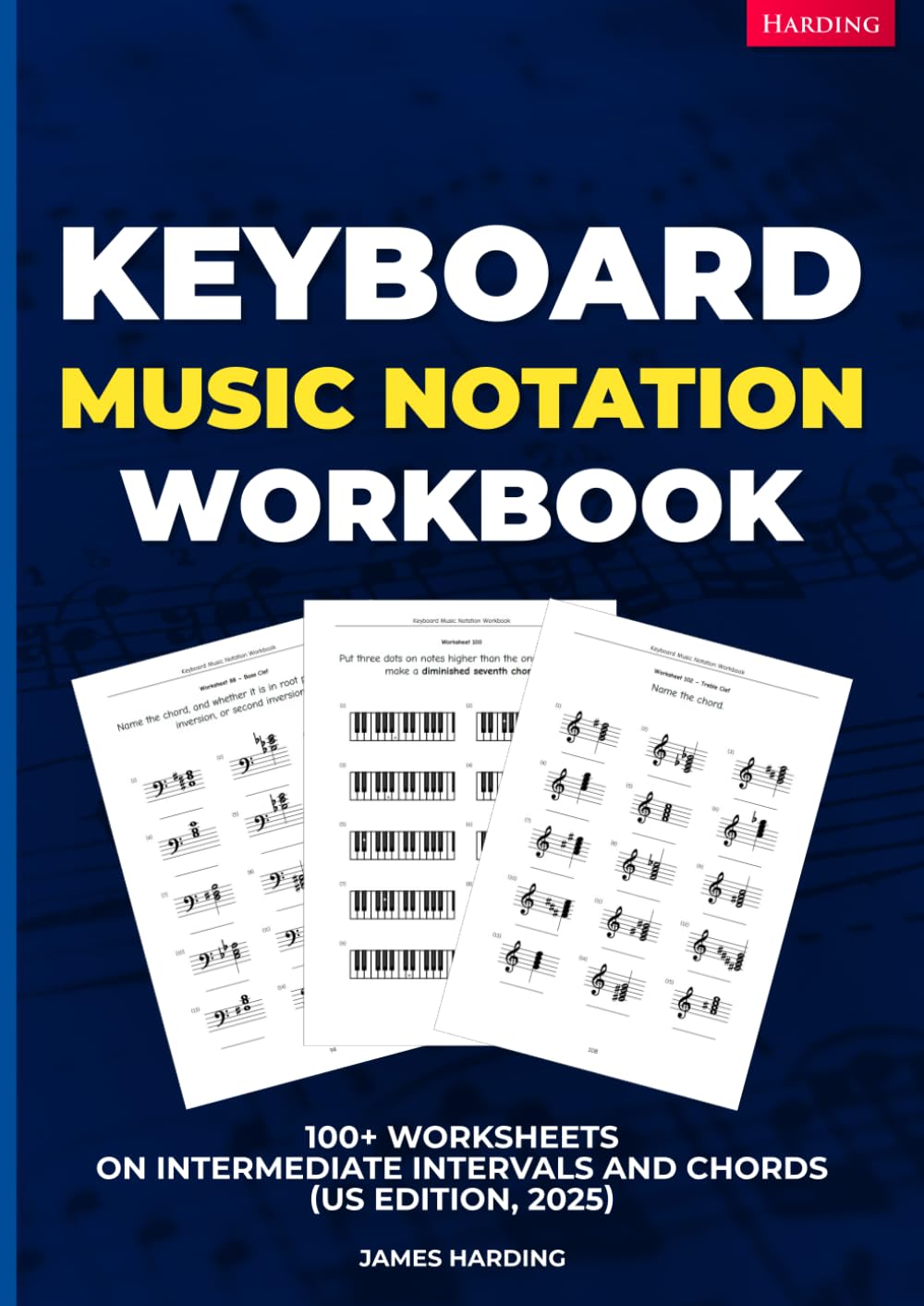 Keyboard Music Notation Workbook – 100+ Worksheets on Intermediate Intervals and Chords (US Edition, 2025)