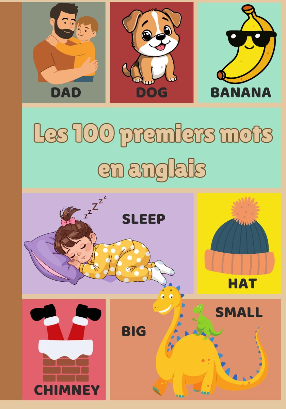 Les 100 Premiers mots en anglais: Livre illustré pour enfants de 1 à 3 ans, un premier vocabulaire pour stimuler le langage, la mémoire et la curiosité dès le plus jeune âge.