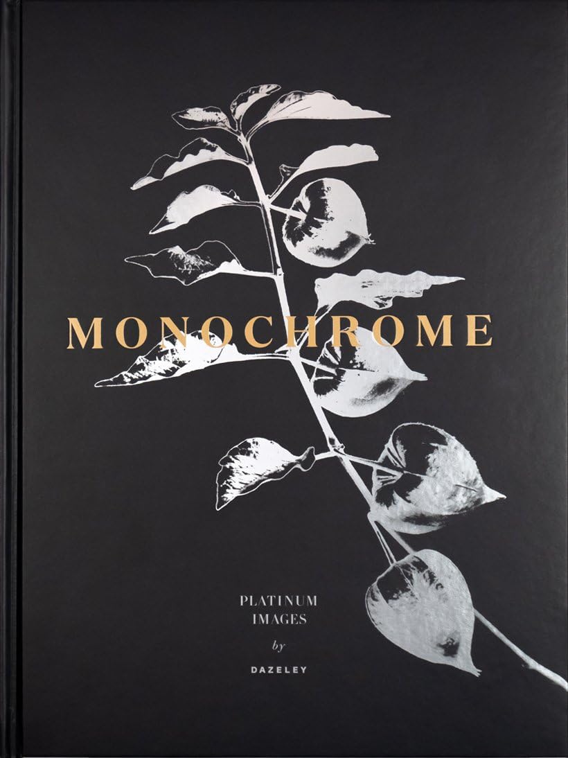 Monochrome Platinum Prints by Peter Dazeley (Hardback Book)