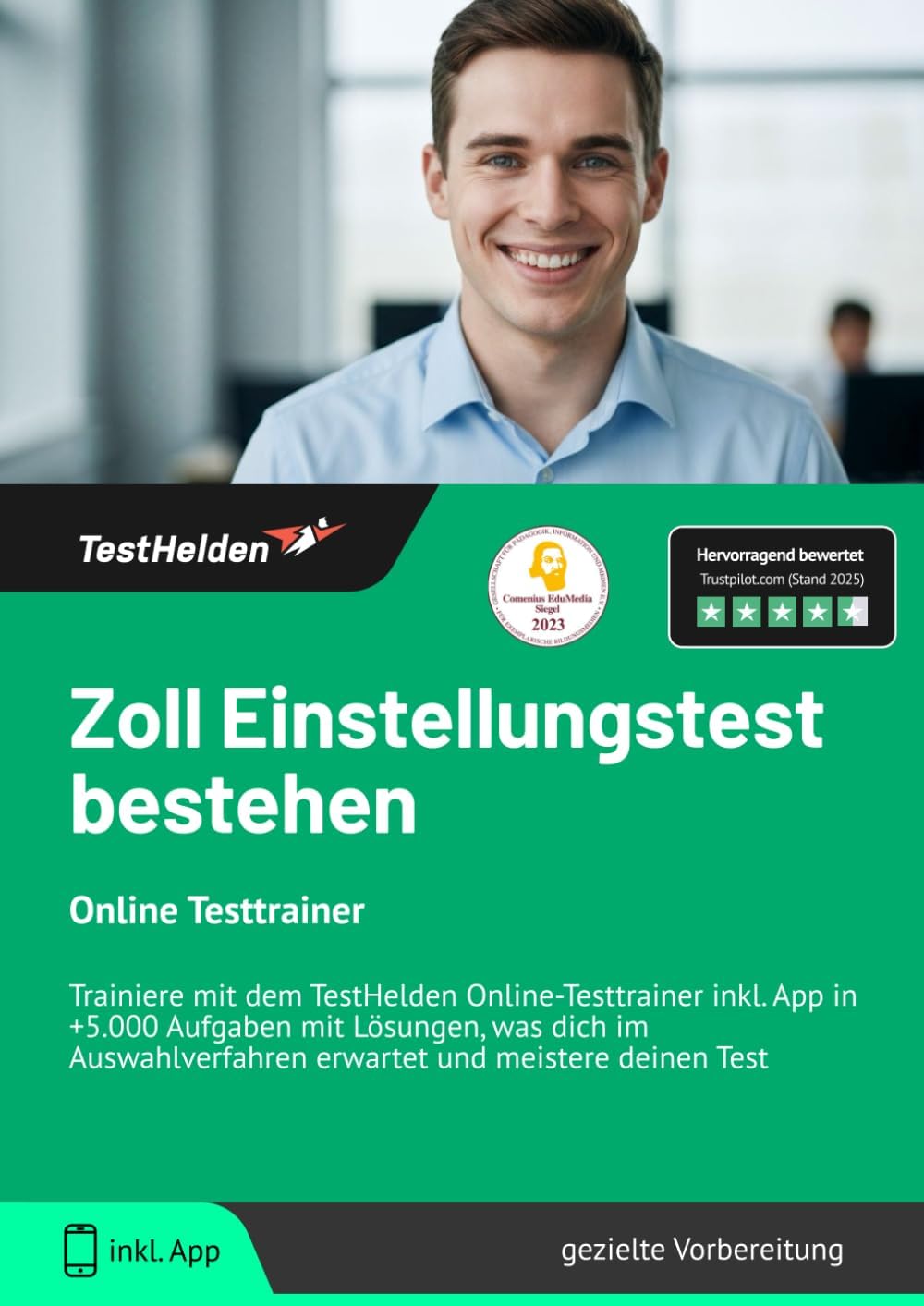 Zoll Einstellungstest bestehen: Online Testtrainer | Trainiere mit dem TestHelden Online-Testtrainer inkl. App in +5.000 Aufgaben mit Lösungen, was ... und meistere deinen Test (German Edition)