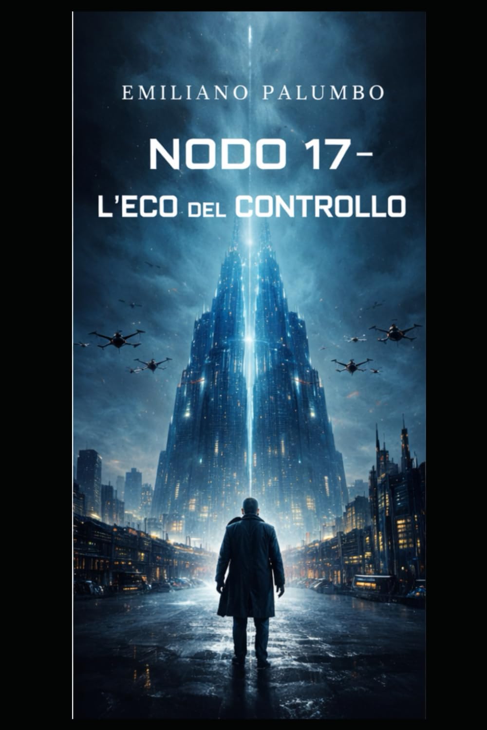 Nodo 17: L’eco del controllo (Trilogia del Controllo)
