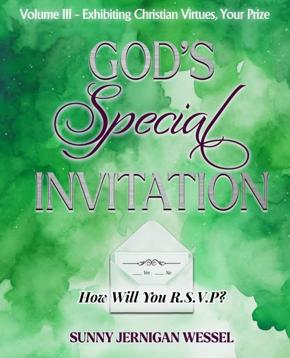 God's Special Invitation, Volume III: How Will You R.S.V.P.?