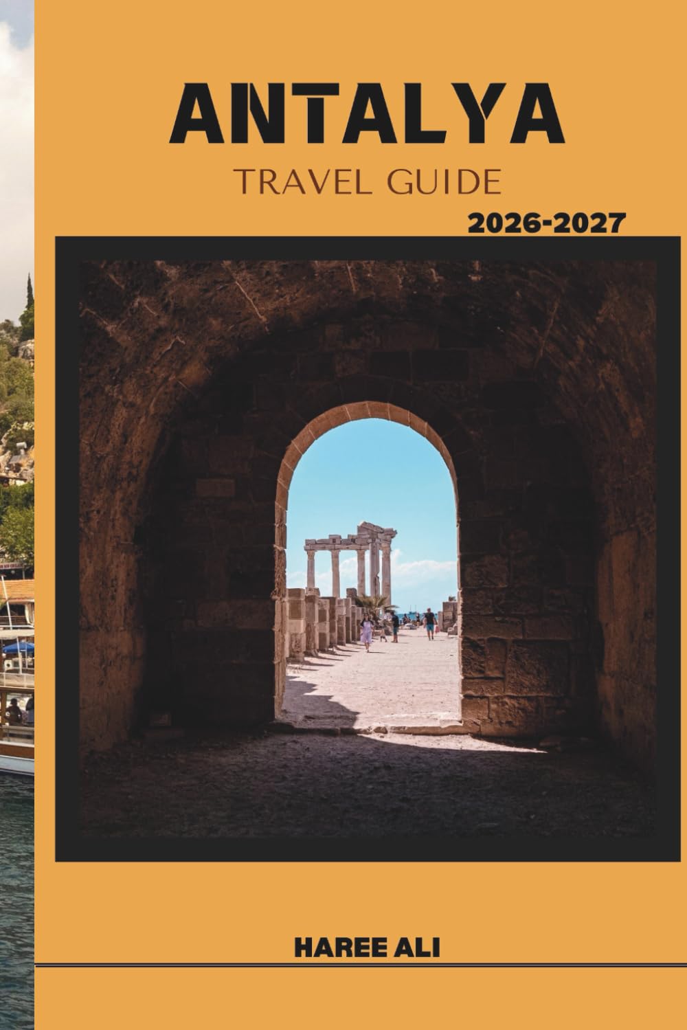 ANTALYA TRAVEL GUIDE 2026-2027: Discover Antalya’s Natural Coast, Quiet Bays, Waterfalls, and Historic Seaside Paths