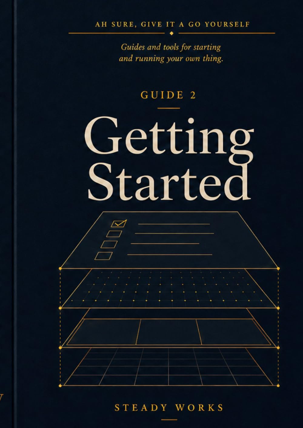 Getting Started: For people setting up and getting going (Ah Sure, Give It A Go Yourself)