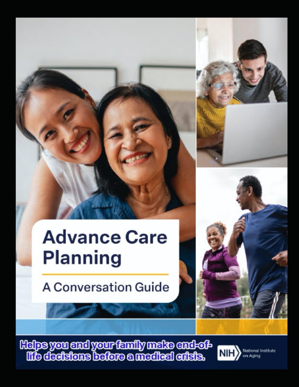 Advanced Care Planning A Conversation Guide: Helps You and Your family Make end-of-life Decisions before a Medical Crisis