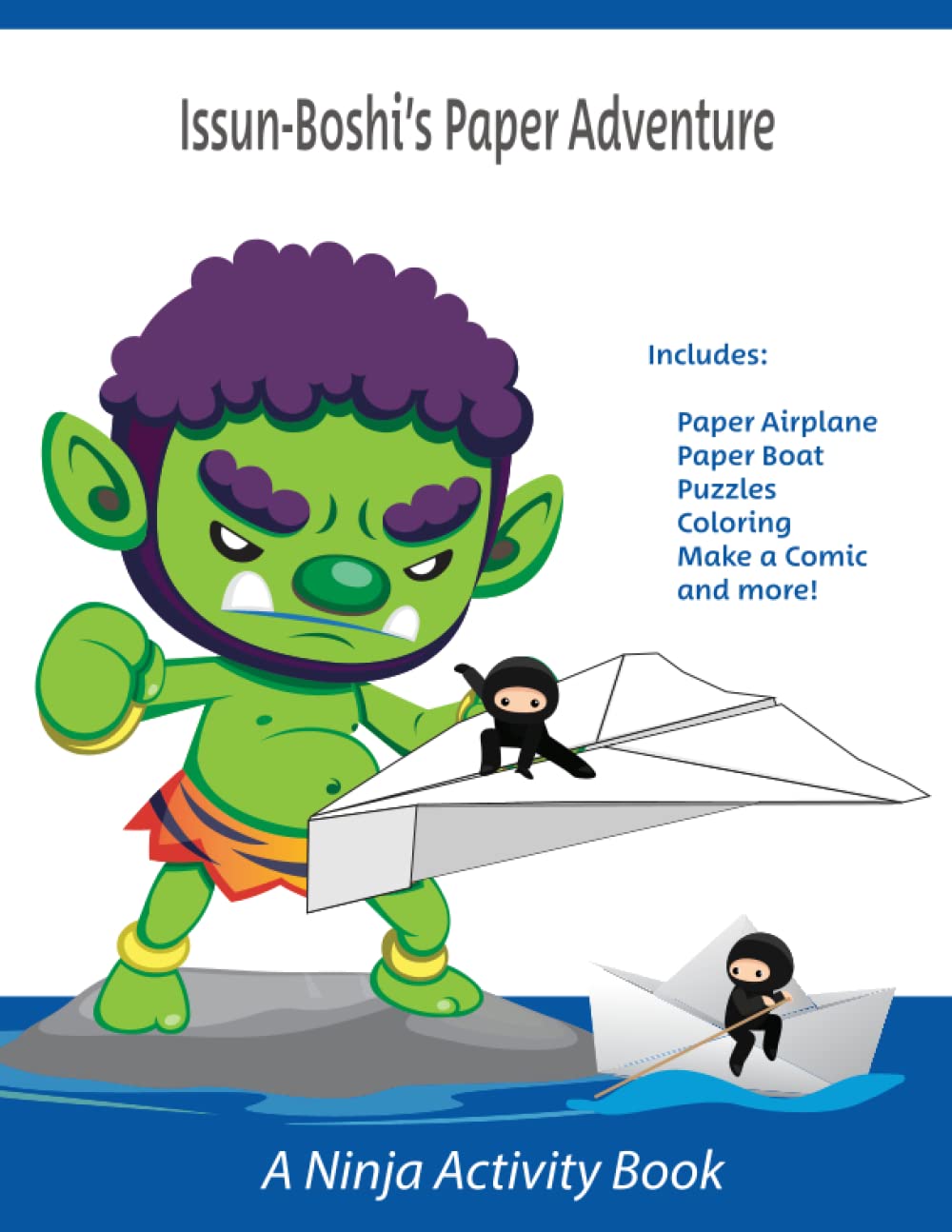 Ellen CallenIssun-Boshi's Paper Adventure: A Ninja Activity Book