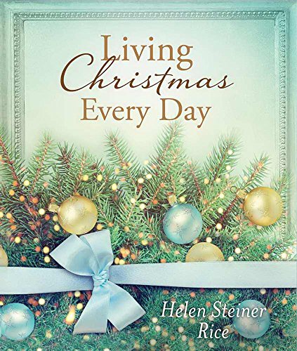 Living Christmas Every Day 1634090721 Book Cover