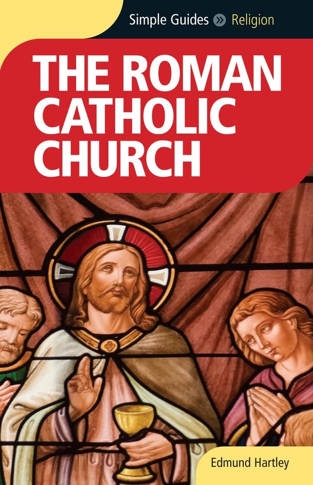 The Roman Catholic Church - Simple Guide to... (Simple Guides)