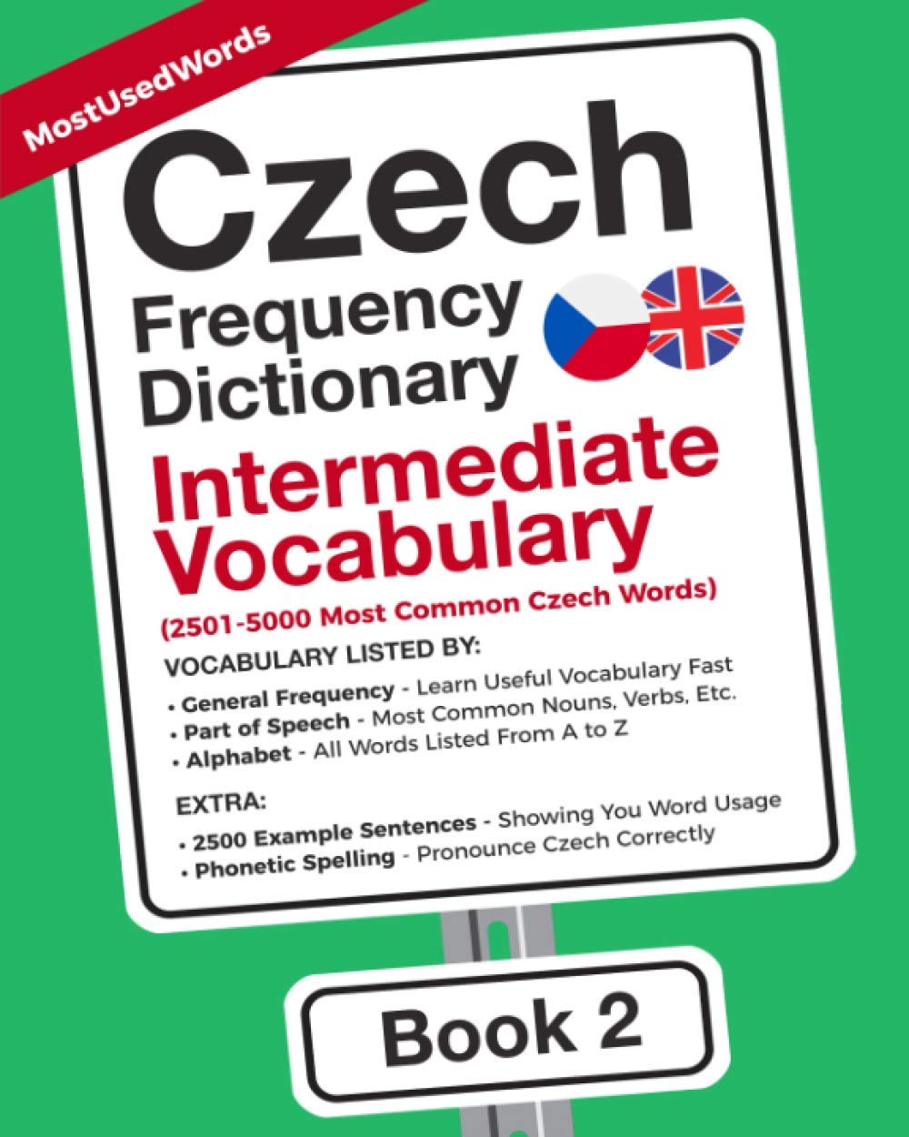 Czech Frequency Dictionary - Intermediate Vocabulary: 2501-5000 Most Common Czech Words (Learn Czech with the Czech Frequency Dictionaries)