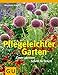 Pflegeleichter Garten: Clever gärtnern Schritt für Schritt Schritt günstig Kaufen-Pflegeleichter Garten: Clever gärtnern Schritt für Schritt