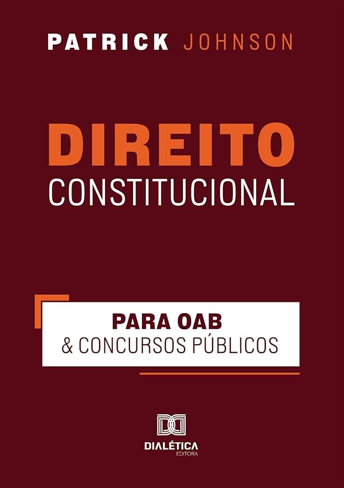 Direito Constitucional: Para OAB & Concursos Públicos