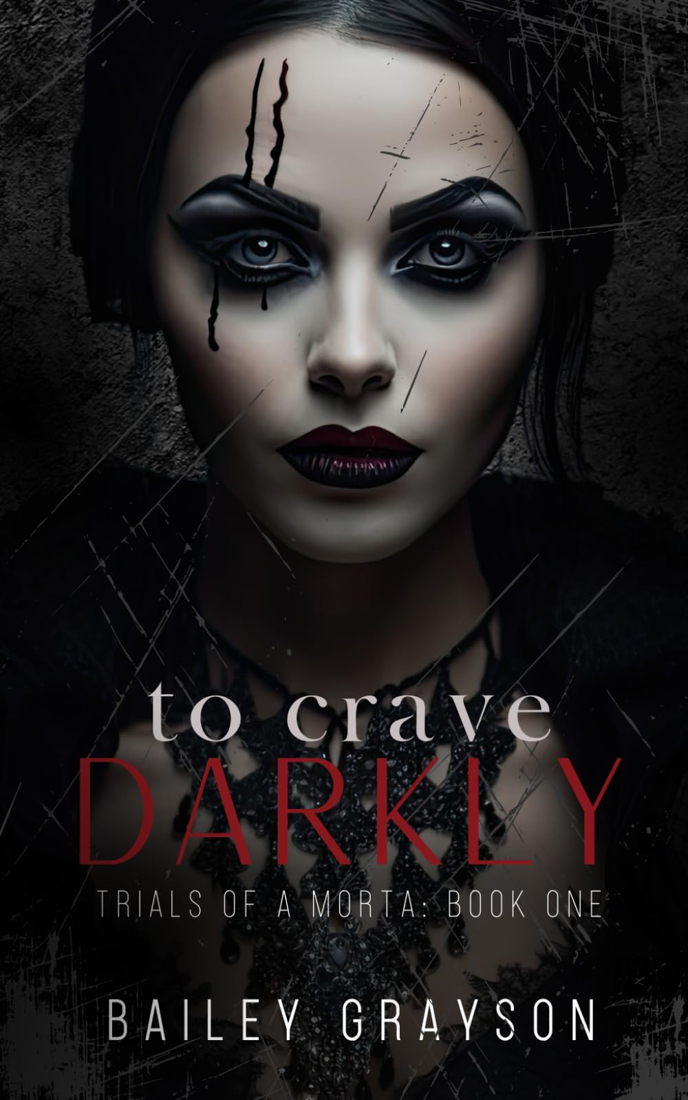 To Crave Darkly: Trials Of A Morta: Book One