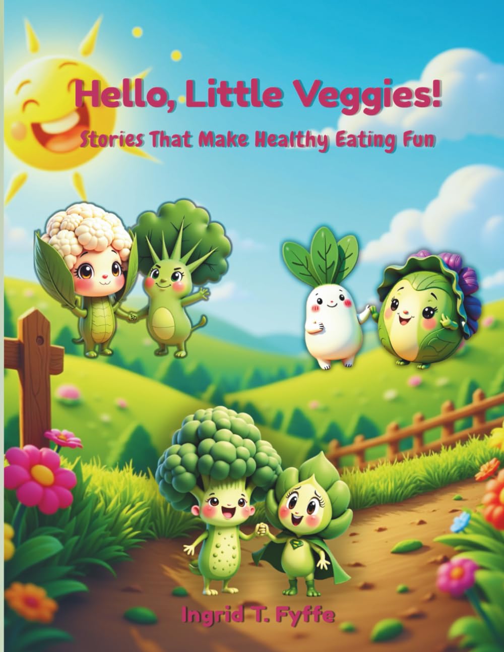 Hello, Little Veggies!: Stories That Make Healthy Eating Fun