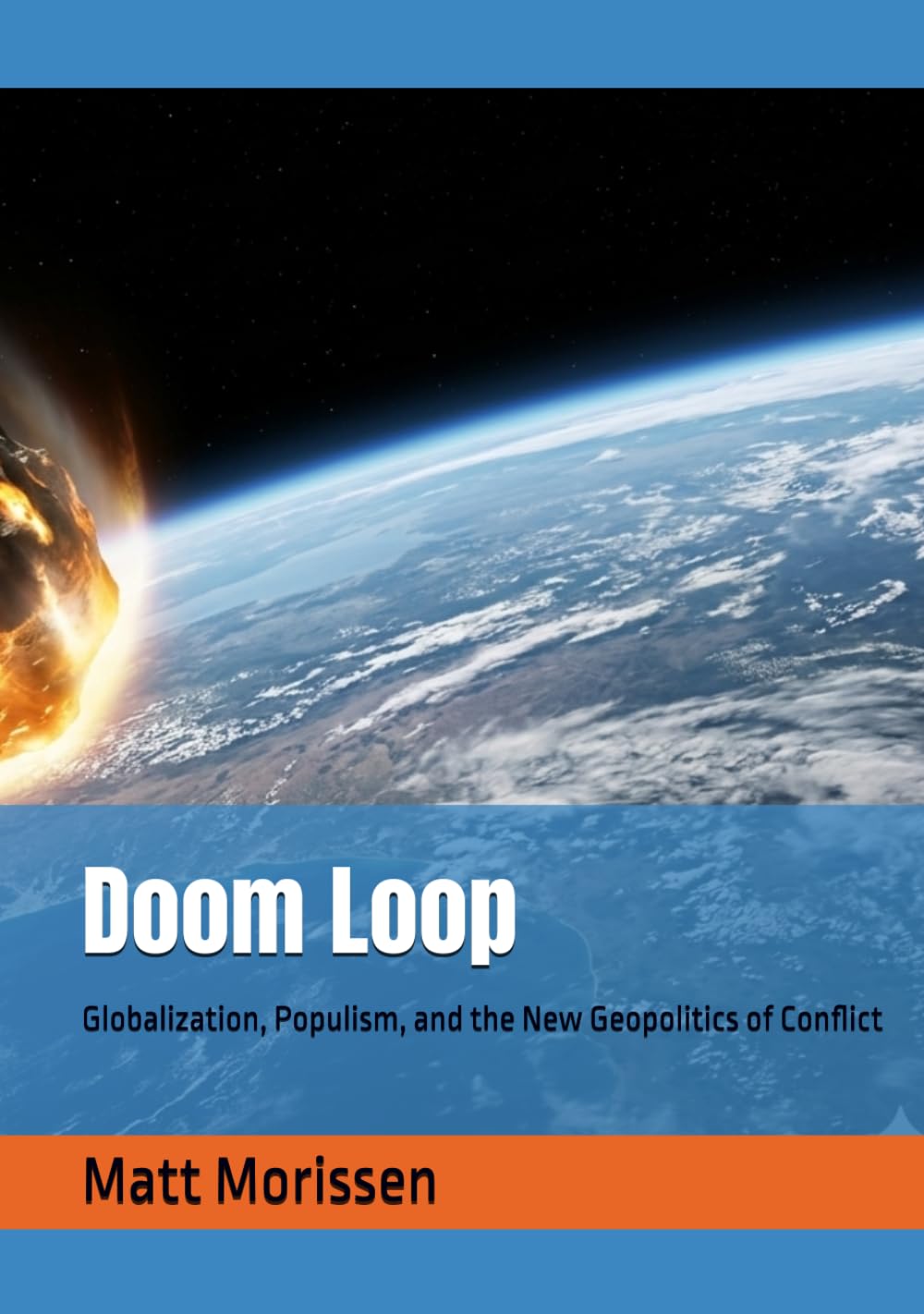 Doom Loop: Globalization, Populism, and the New Geopolitics of Conflict