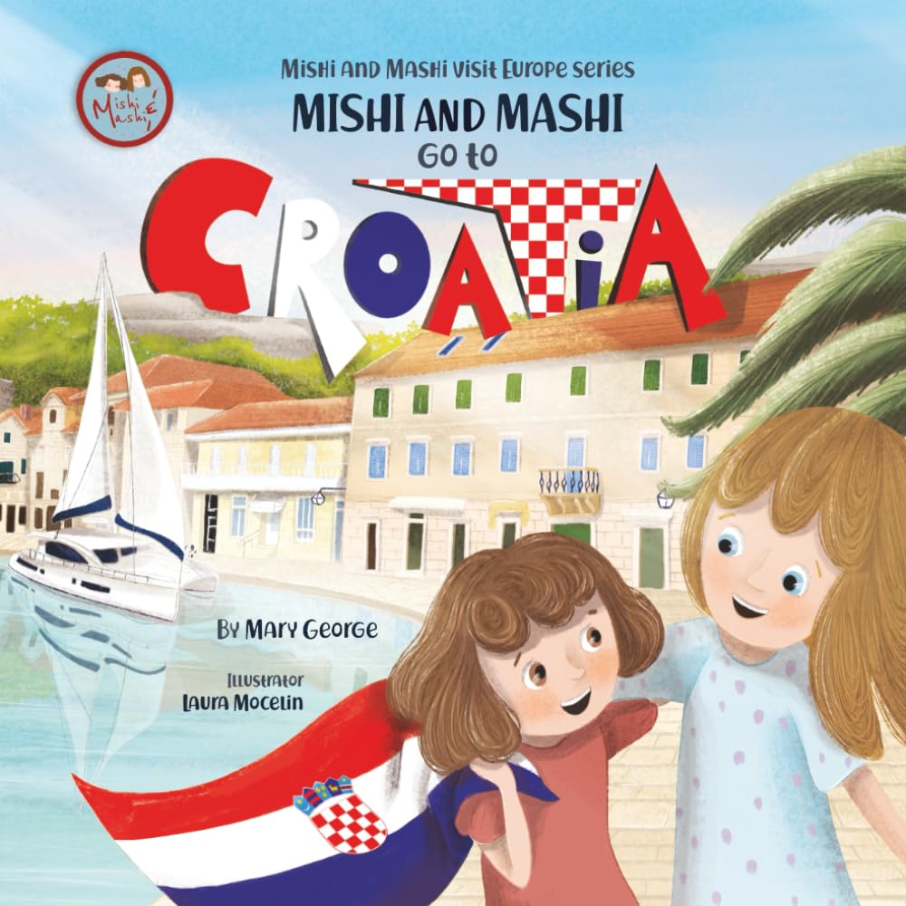 Mishi and Mashi go to Croatia: Mishi and Mashi Visit Europe