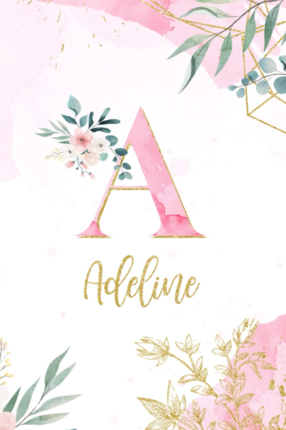 Adeline Notebook: Pink, Cute Heart, Personalized Name, Cute pug journal for Adeline Blank lined Cute Notebook: A colorful 6x9" (15.24cm x 22.68cm) A5 Notebook with 120 blank lined pages