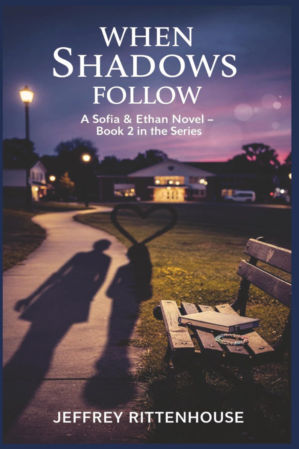 When Shadows Follow: A Sofia and Ethan Novel - Book 2 in the Series (Sofia and Ethan Novel Series)