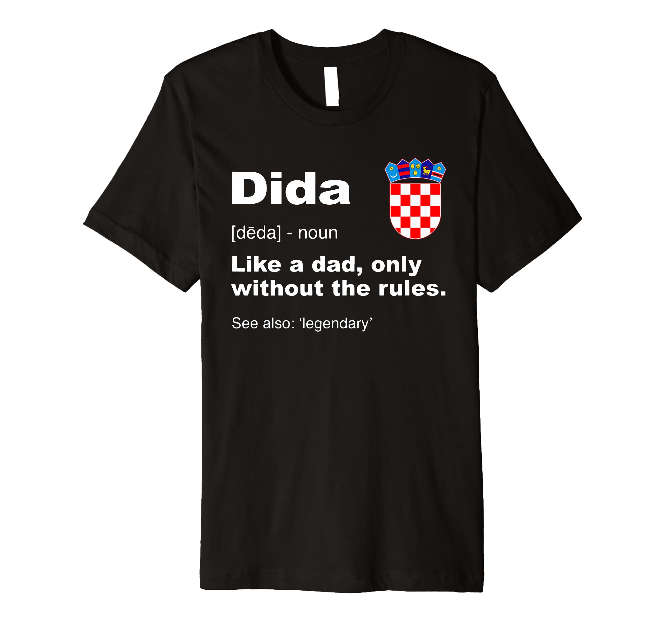 Dida Definition Funny Croatian Dad Croatia Flag Father’s Day Premium T-Shirt