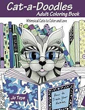Cat-a-Doodles: Adult Coloring Book-Whimsical Cats to Color and Love (Volume 1)