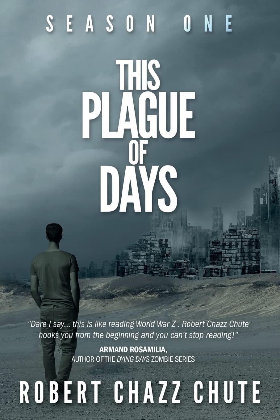 This Plague of Days, Season One: The Siege: 1 (The Zombie Apocalypse Serial)