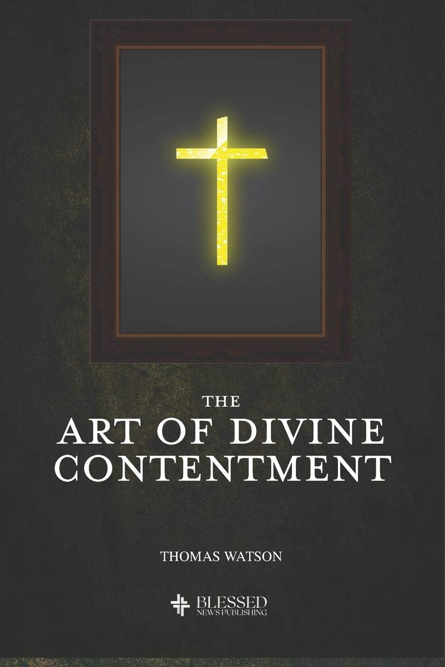 The Art of Divine Contentment (Illustrated)