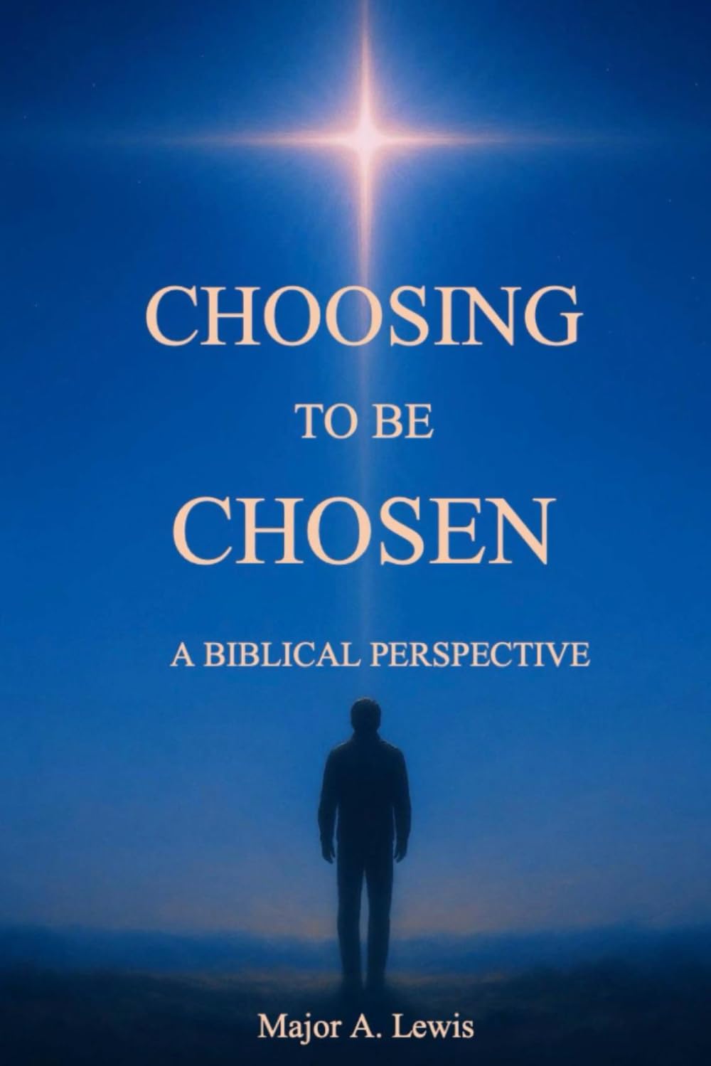 Choosing to be Chosen: A Biblical Perspective